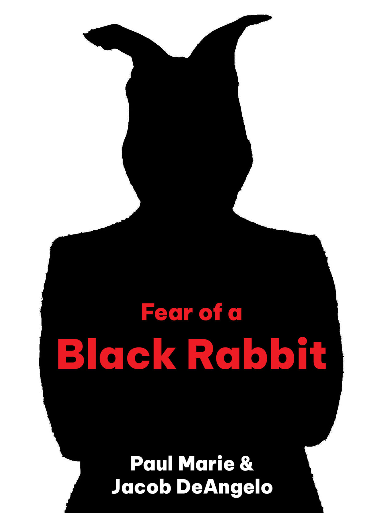 Fear Of A Black Rabbit by Paul Marie and Jacob DeAngelo